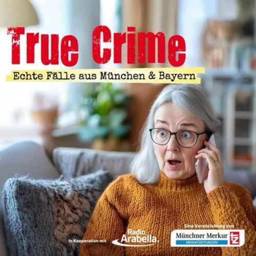 Couverture de True Crime M&uuml;nchen: SCHOCK-ANRUF! Die miesen Tricks der falschen Polizisten und Enkel-Betr&uuml;ger!