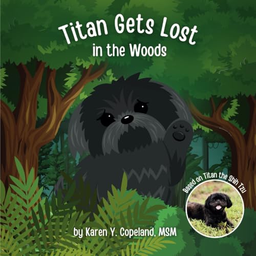 Titan Gets Lost in the Woods (The Adventures of Titan the Shih Tzu)