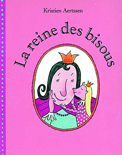 Reine des bisous (La)