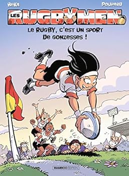Les Rugbymen - tome 18: Le rugby, c'est un sport de gonzesses ! - Book #18 of the Les Rugbymen