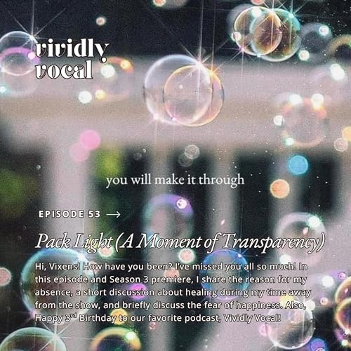 Episode 53 | Pack Light (A Moment of Transparency)