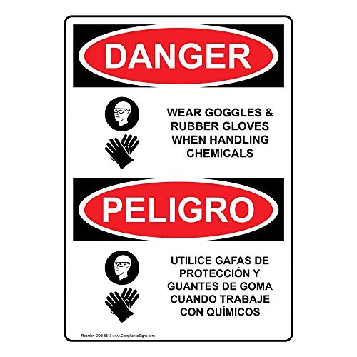 Compliancesigns.com Danger Wear Goggles & Rubber Gloves When Handling Chemicals English + Spanish Osha Safety Sign, 10X7 In. Plastic For Ppe Hazmat