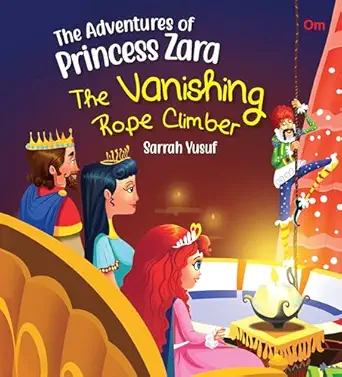 SQUARE BOOK: ADVENTURES OF PRINCESS ZARA  PRINCESS ZARA AND THE ROPE CLIMBER