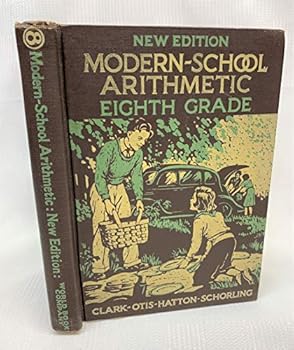 Modern School Arithmetic - Eighth Grade (Examination Copy New Edition)