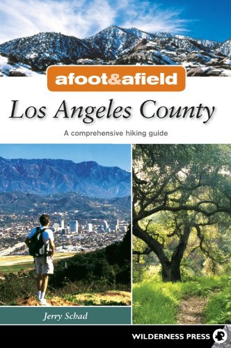 Afoot and Afield: Los Angeles County: A Comprehensive Hiking Guide (Afoot & Afloat) [Idioma Inglés]