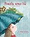 Poesia eres tu (Spanish Edition)