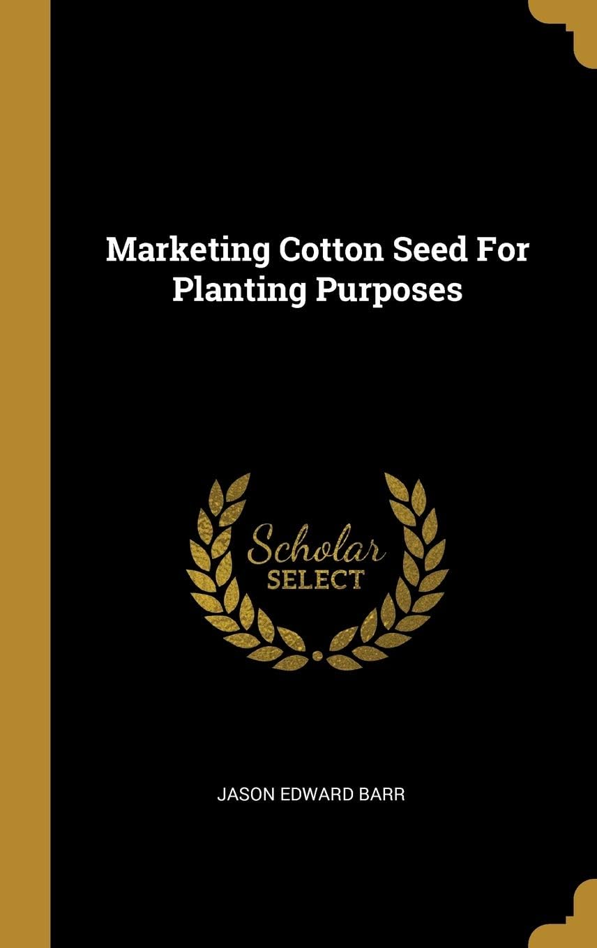 Marketing Cotton Seed For Planting Purposes