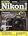 Produktbild 100% Nikon: Mit der Nikon-Spiegelreflexkamera zum Profifotografen werden!