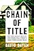 Chain of Title: How Three Ordinary Americans Uncovered Wall Street's Great Foreclosure Fraud