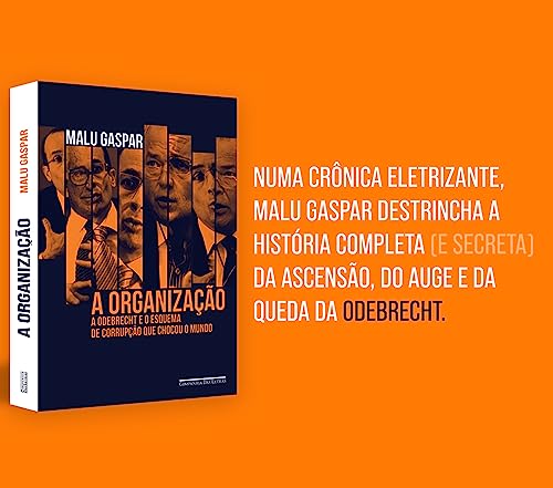 A organização: a odebrecht e o esquema de corrupção que chocou o mundo A organização: a odebrecht e o esquema de corrupção que chocou o mundo - Imagem 2
