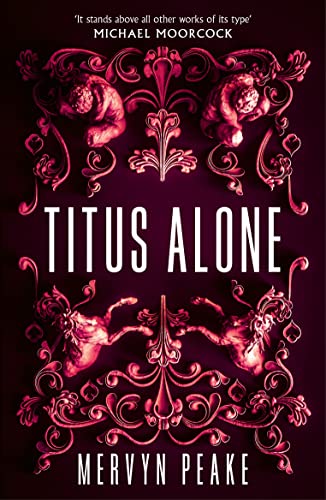 Titus Alone (Gormenghast Trilogy Book 3) (English Edition)