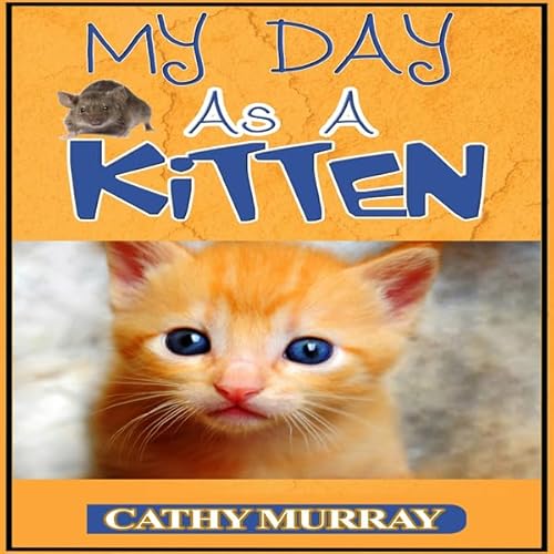 My Day as a Kitten Audiolibro Por Cathy Murray arte de portada