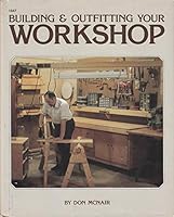 Building & Outfitting Your Workshop 0830605479 Book Cover