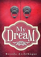 MY DREAM 1680283359 Book Cover