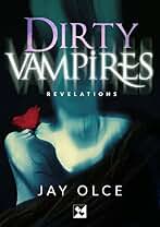 Dirty Vampires - Revelations (English Edition)