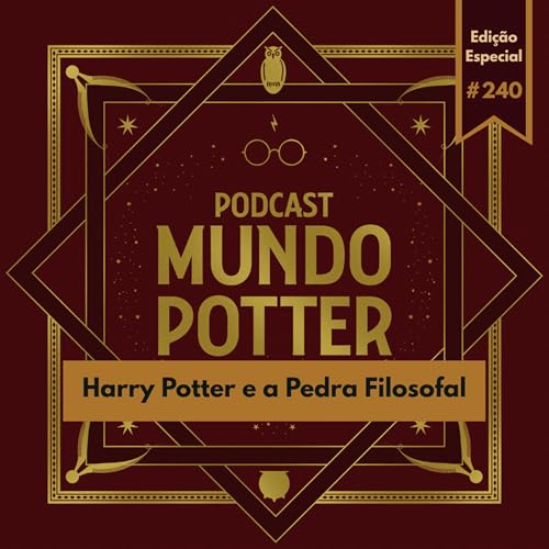 Mundo Potter #240 - Harry Potter e a Pedra Filosofal