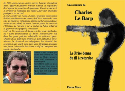 Une aventure de Charles Le Barp - Le Frise donne du fil a retordre (Les aventures de Charles Le Barp t. 1) (French Edition)