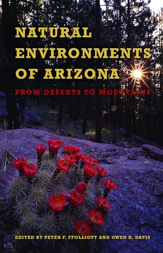 Natural Environments of Arizona: From Desert to Mountains
