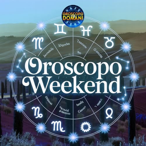 Oroscopo del Weekend 27 e 28 Settembre 2025: Amore, Lavoro e Fortuna per Tutti i Segni
