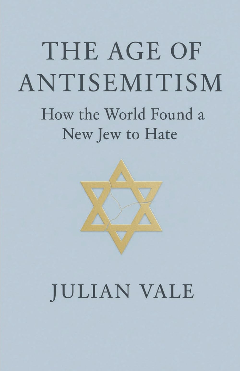 The Age of Antisemitism: How The World Found A New Jew To Hate