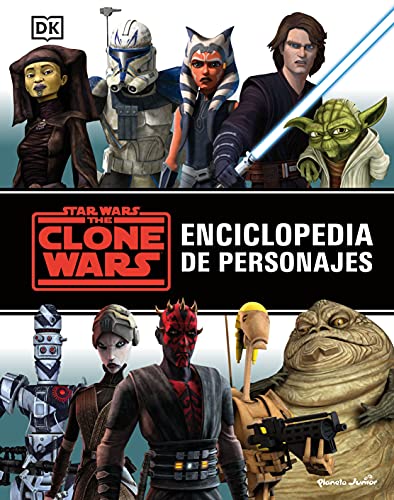 Star Wars. The Clone Wars. Enciclopedia de personajes Star Wars. The Clone Wars. Enciclopedia de personajes