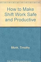 How to Make Shift Work Safe and Productive 0939874849 Book Cover