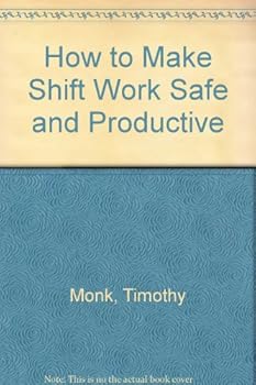 Paperback How to Make Shift Work Safe and Productive Book