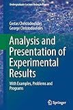 Analysis and Presentation of Experimental Results: With Examples, Problems and Programs (Undergraduate Lecture Notes in Physics)