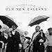 Our New Orleans: Benefit Album for the Gulf Coast