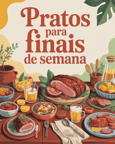 Pratos Para Finais de Semanas