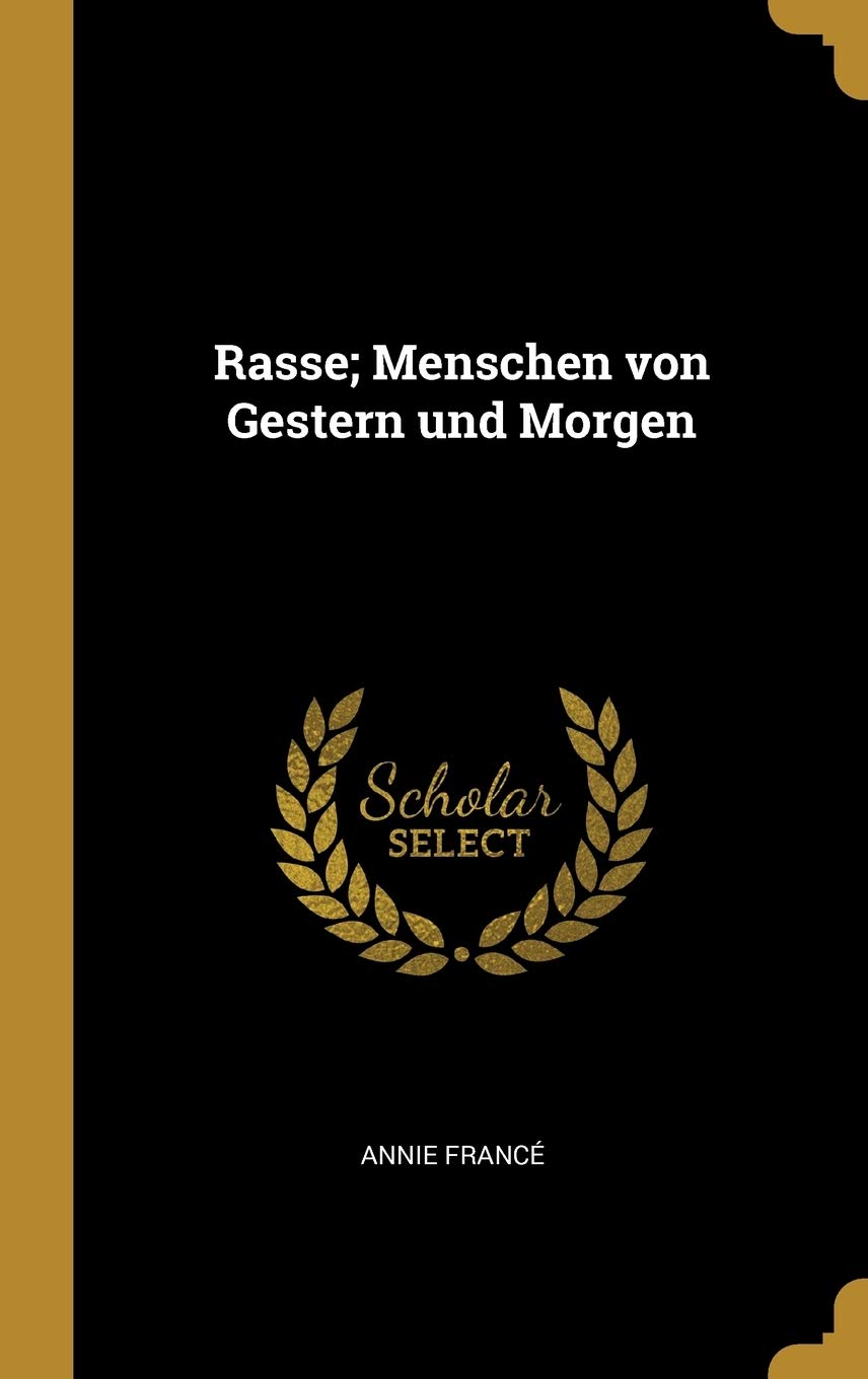 Rasse; Menschen von Gestern und Morgen