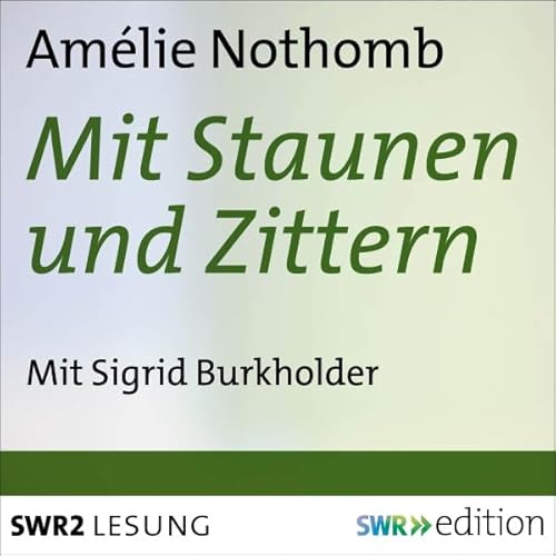 Mit Staunen und Zittern Audiolivro Por Am&eacute;lie Nothomb capa