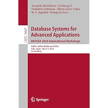 Database Systems for Advanced Applications. DASFAA 2024 International Workshops BDMS, GDMA, BDQM and ERDSE, Gifu, Japan, July 2-5, 2024, Proceedings Lecture Notes in Computer Science, 14667
