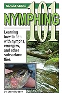 Nymphing 101, Second Edition 1941600107 Book Cover