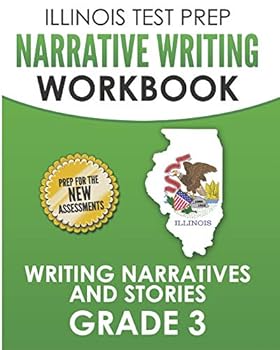 Paperback ILLINOIS TEST PREP Narrative Writing Workbook Grade 3: Writing Narratives and Stories Book