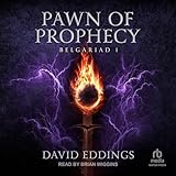 Pawn of Prophecy: The Belgariad, Book 1