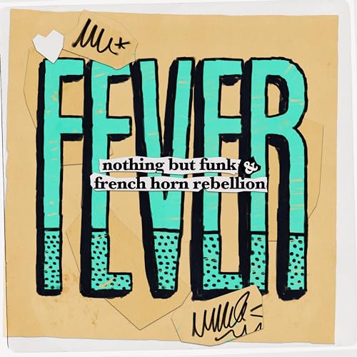 Play Fever by Nothing But Funk & French Horn Rebellion on Amazon Music