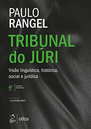 Tribunal do júri: visão linguística, histórica, social e jurídica