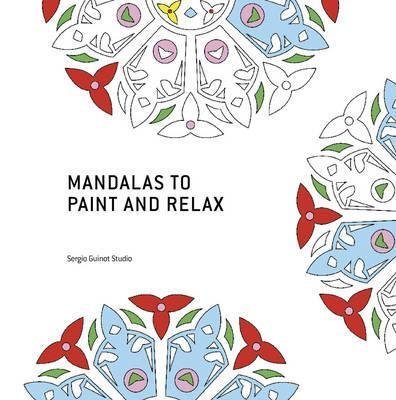 [(Mandalas to Paint and Relax)] [By (author) Sergio Guinot] published on (March, 2015)