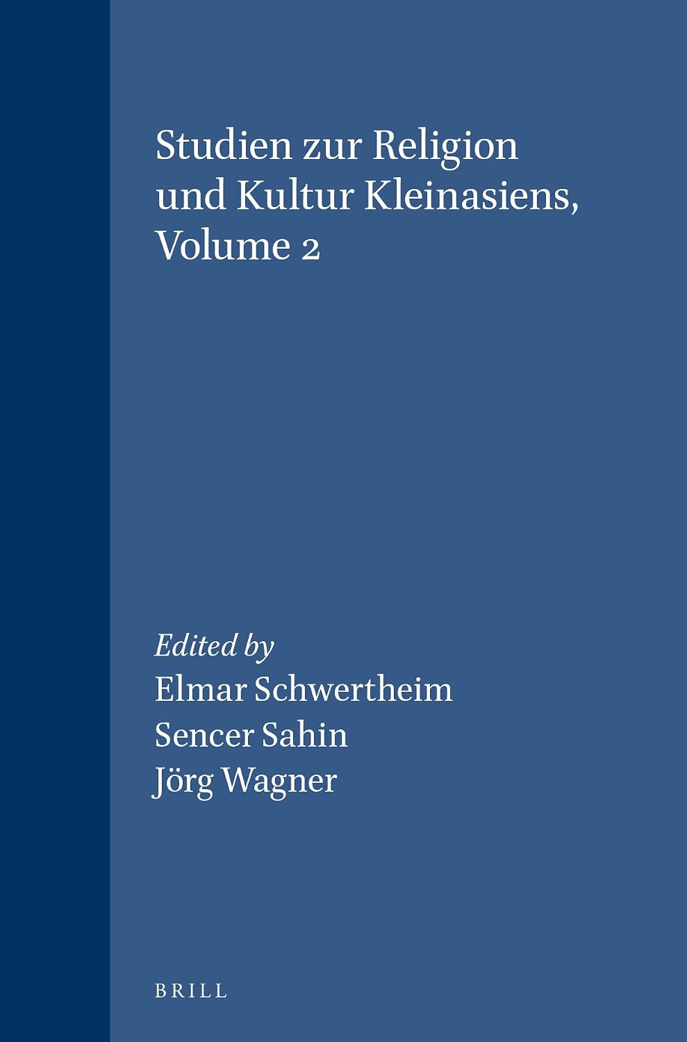 Studien zur Religion und Kultur Kleinasiens, Volume 2 (Études préliminaires aux religions orientales dans l'Empire romain, 66)