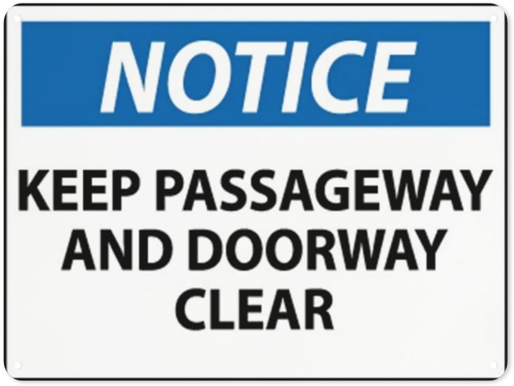 Warning Notice Notice - Keep Passageway and Doorway Clear Rust Free Aluminum Tin Sign - Traffic Safety Decor with Pre-Drilled Holes for Workplace, Hallway - 12x8 Inch​