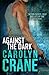 Against the Dark (Undercover Associates) (Volume 1)
