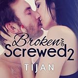Broken and Screwed, Book 2
