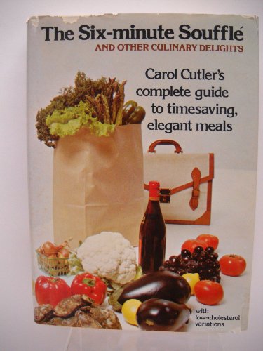 Six Minute Souffle and Other Culinary Delights 0517523817 Book Cover