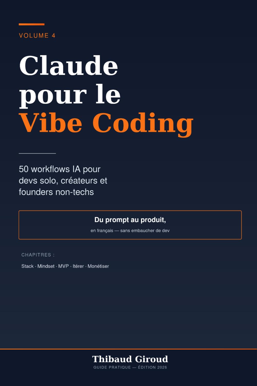 Claude pour le Vibe Coding: 50 workflows IA pour devs solo, créateurs de micro-SaaS et founders non-techs francophones