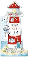 Ein Tag im Leuchtturm: Wimmeliges, großformatiges Nordsee-Pappbilderbuch in Leuchtturm-Form für Kinder ab 2 Jahren (Das riesengroße Wimmelbuch)