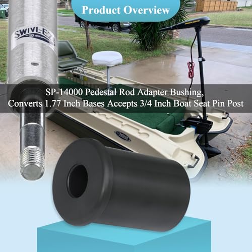 1 Pcs New Upgraded SP-14000 Boat Seat Rod Adapter Bushing, Converts 1.77 Inch Bases Accepts 3/4 Inch Boat Seat Pin Post, Fits for Attwood Swivl-Eze SP14000 Series 3/4 inch Pin Boat Seat Pedestal Kit