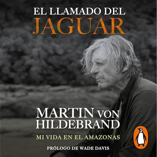El llamado del jaguar Audiolibro Por Martín Von Hildebrand arte de portada