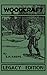 Woodcraft - Legacy Edition: The Classic, Succinct Guide To Camp Life In The Wood And Wilds (The Library of American Outdoors Classics)