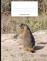 Composition Book: Yellow-bellied Marmot Notebook: Wide Rule, 120 Pages 1724671324 Book Cover